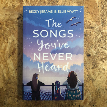 The Songs You’ve Never Heard | Becky Jerams & Ellie Wyatt
