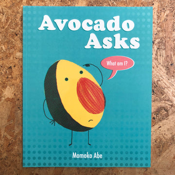 Avocado Asks: What Am I? | Momoko Abe