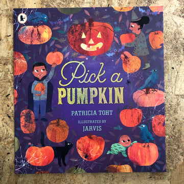 Pick A Pumpkin | Patricia Toht