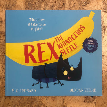 Rex The Rhinoceros Beetle | M.G. Leonard