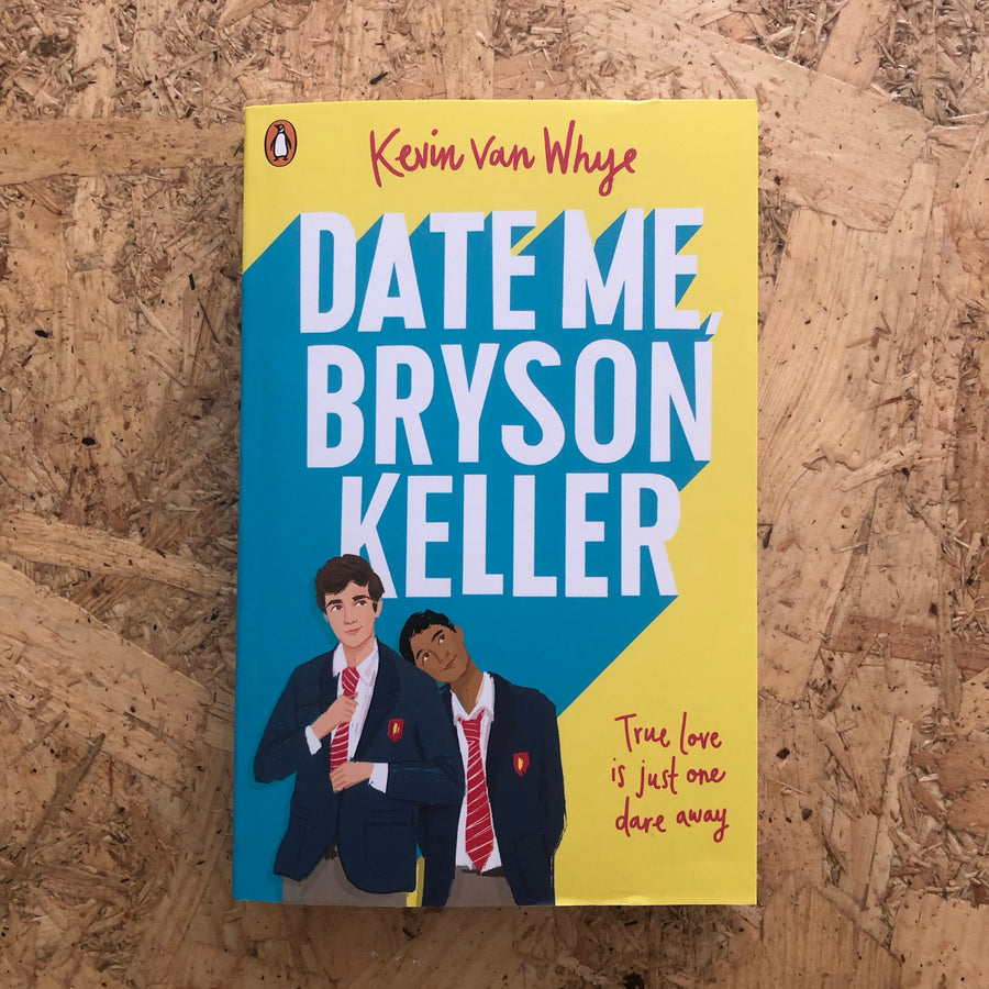 Date Me, Bryson Keller | Kevin Van Whye