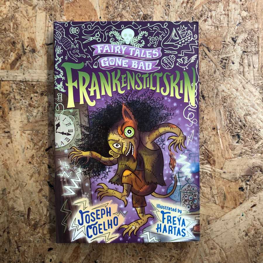 Fairy Tales Gone Bad: Frankenstiltskin | Joseph Coelho