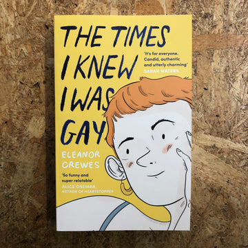 The Times I Knew I Was Gay | Eleanor Crewes