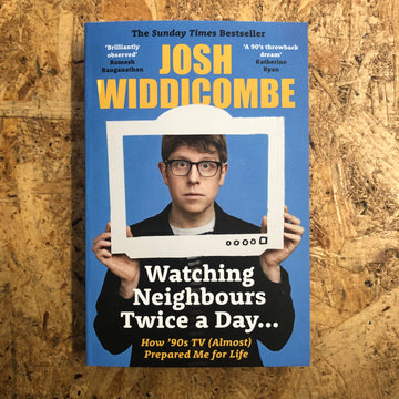 Watching Neighbours Twice A Day… | Josh Widdicombe