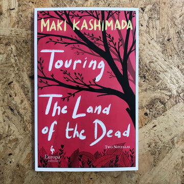 Touring The Land Of The Dead | Maki Kashimada