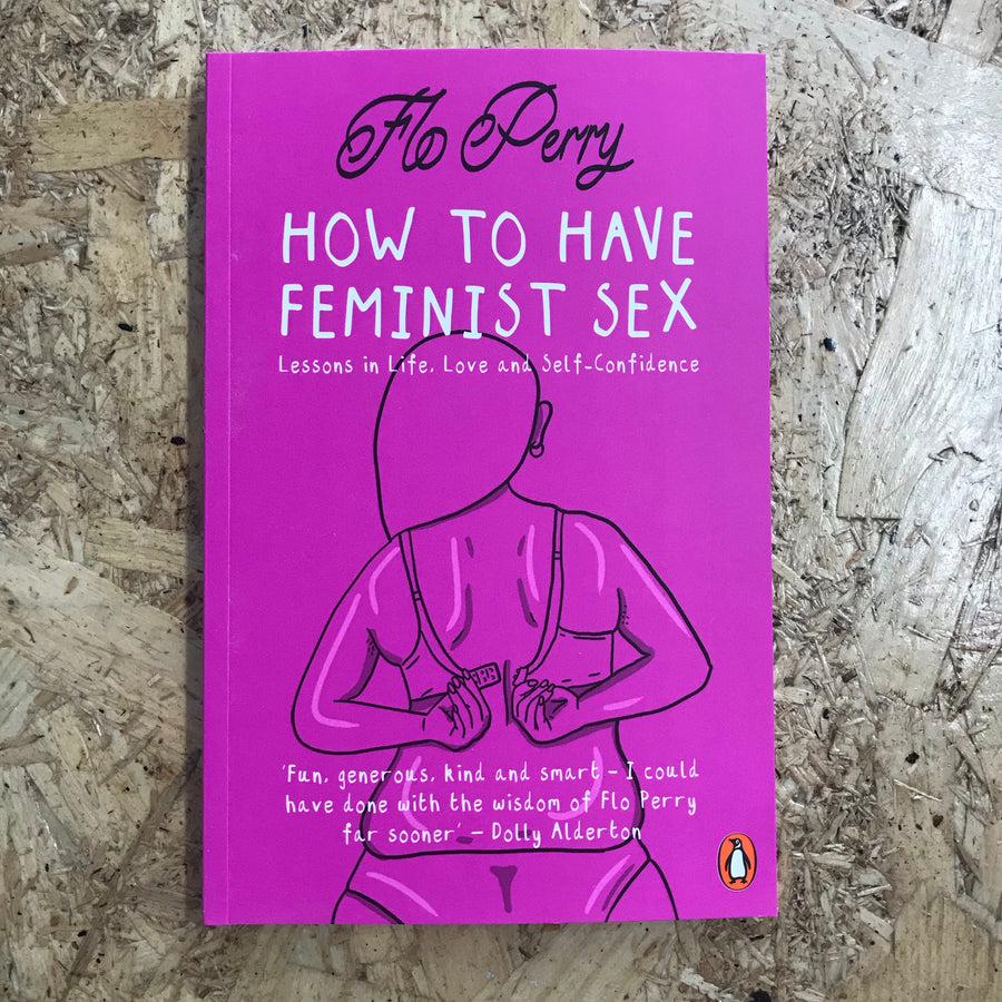 How To Have Feminist Sex | Flo Perry