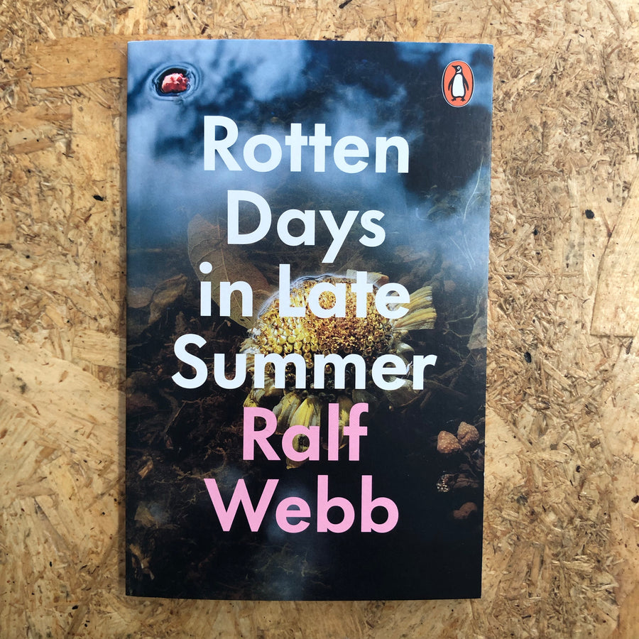 Rotten Days In Late Summer | Ralf Webb