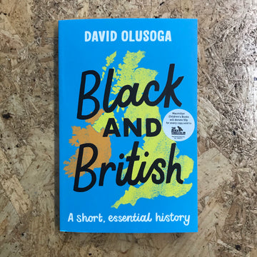 Black And British: A Short, Essential History | David Olusoga