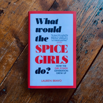 What Would The Spice Girls Do? | Lauren Bravo
