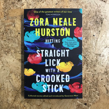 Hitting A Straight Lick With A Crooked Stick | Zora Neale Hurston