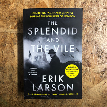 The Splendid And The Vile | Erik Larson