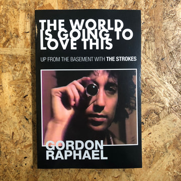 The World Is Going To Love This | Gordon Raphael