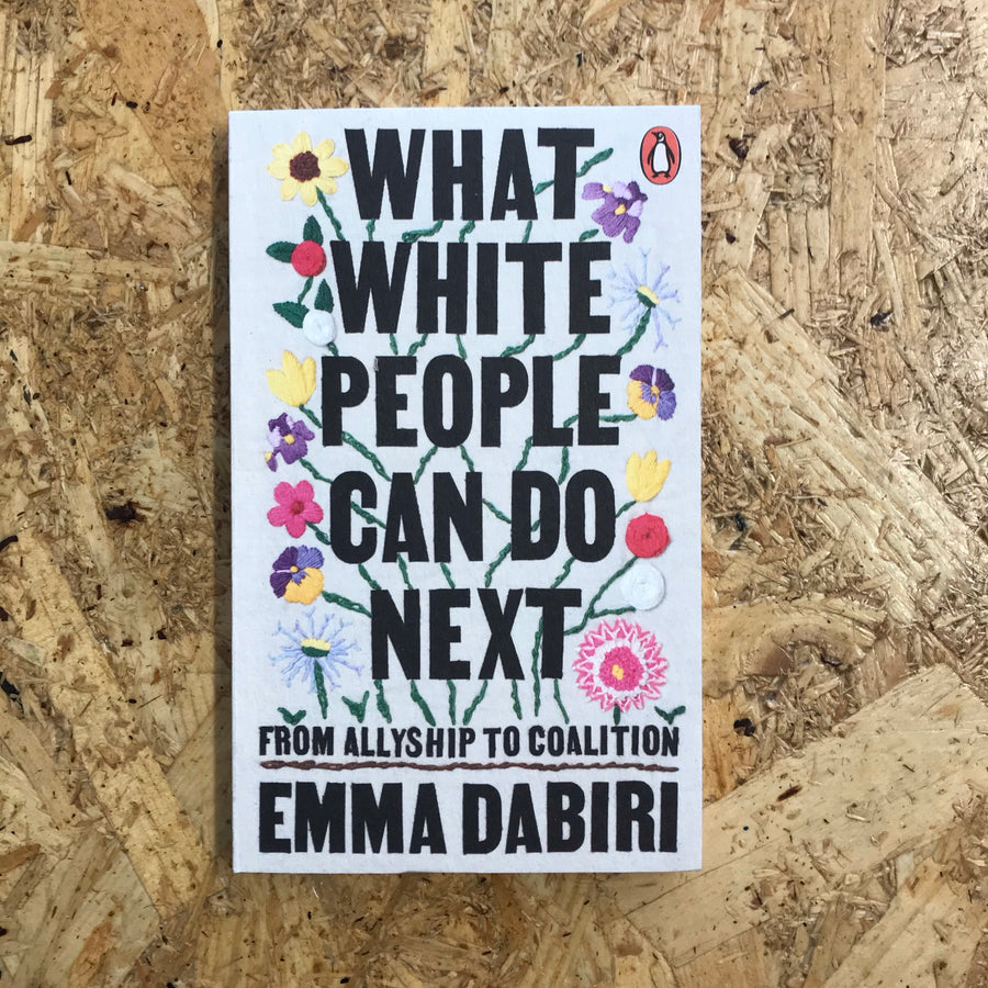 What White People Can Do Next | Emma Dabiri