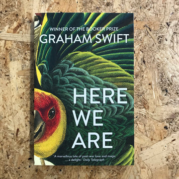 Here We Are | Graham Swift