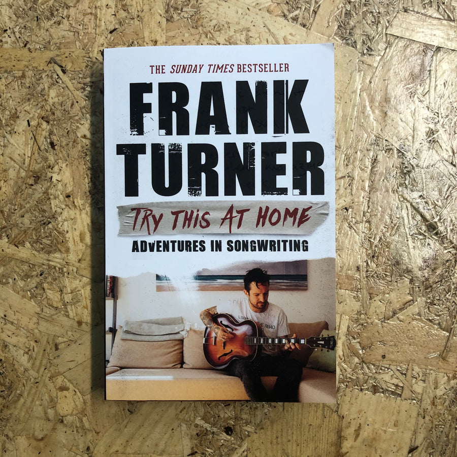 Try This At Home: Adventures In Songwriting | Frank Turner