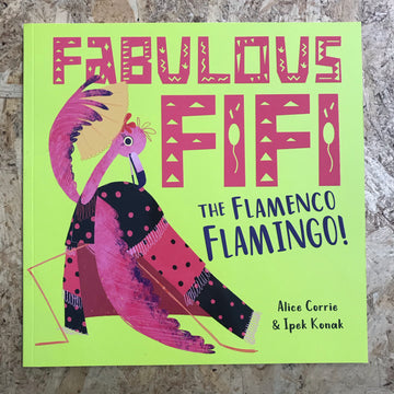 Fabulous Fifi, The Flamenco Flamingo! | Alice Corrie