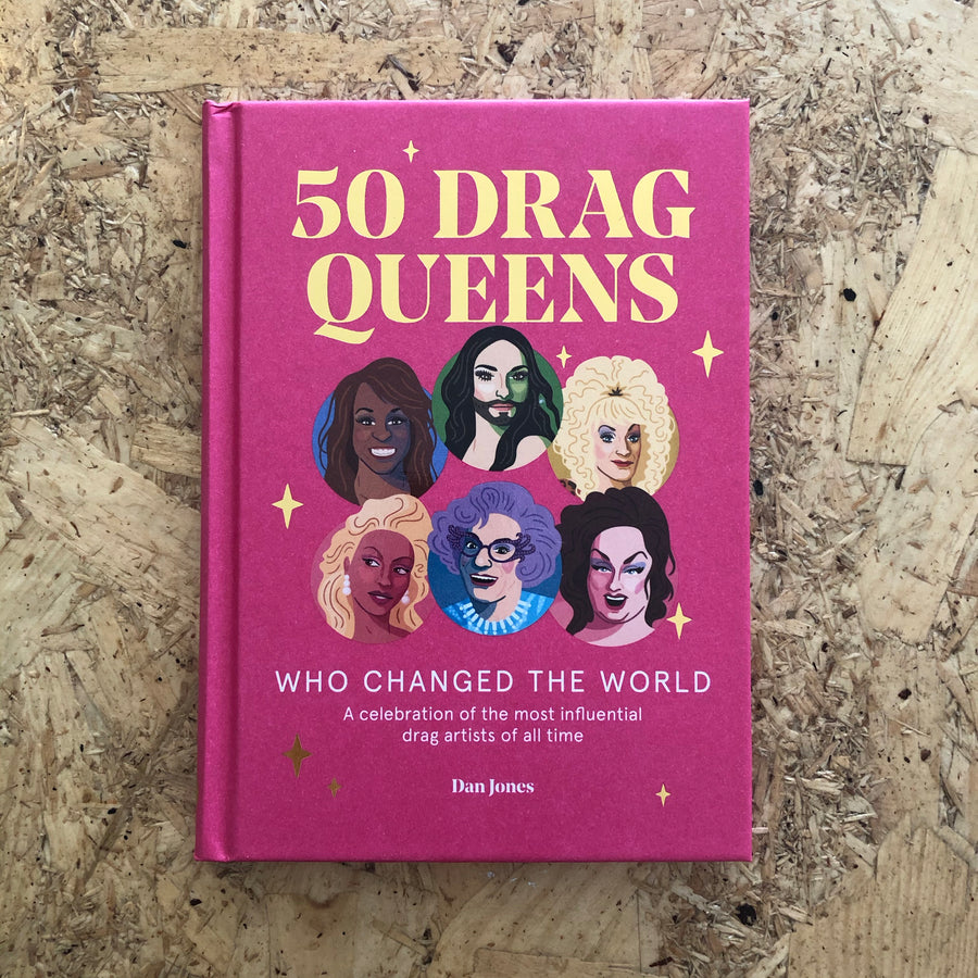 50 Drag Queens Who Changed The World | Dan Jones