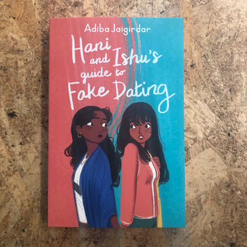 Hani And Ishu’s Guide To Fake Dating | Adiba Jaigirdar