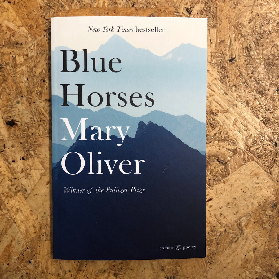 Blue Horses | Mary Oliver