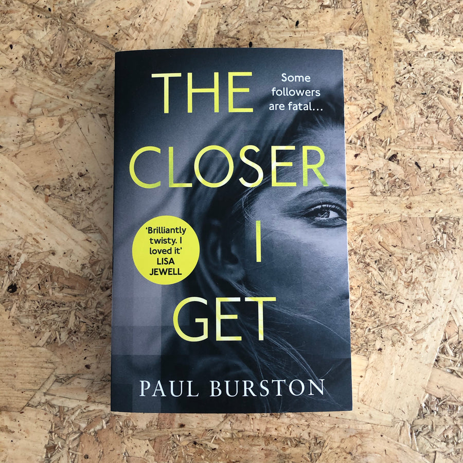 The Closer I Get | Paul Burston