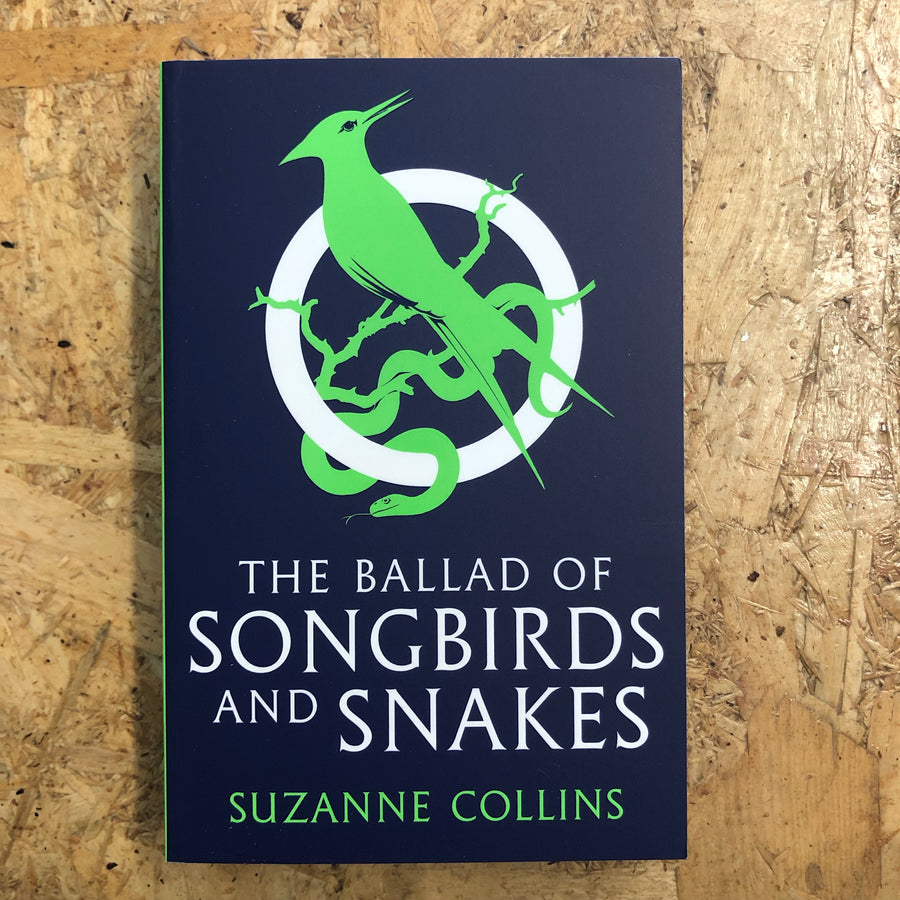 The Ballad Of Songbirds And Snakes | Suzanne Collins