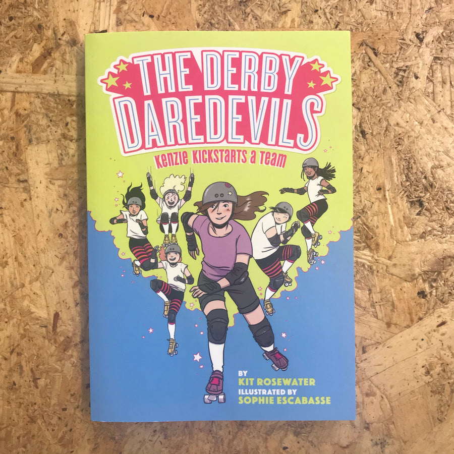 The Derby Daredevils: Kenzie Kickstarts A Team