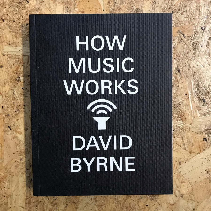 How Music Works | David Byrne