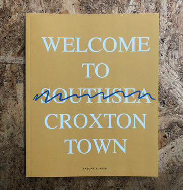 Welcome To Croxton Town | Antony Turner