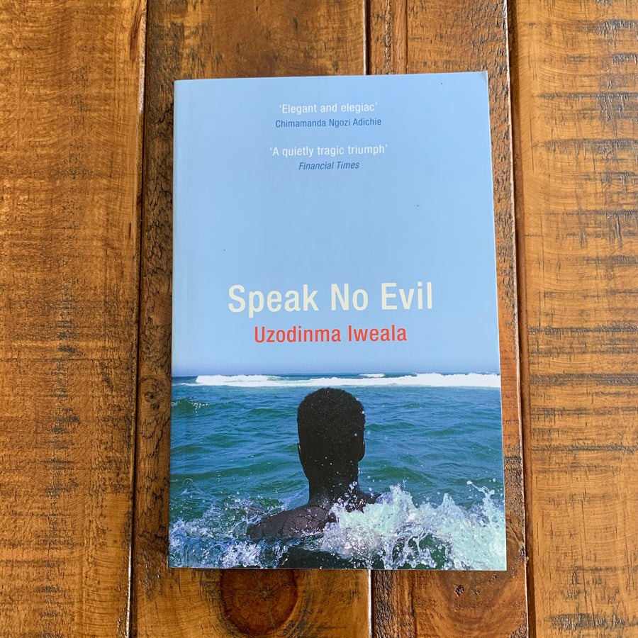 Speak No Evil | Uzodinma Iweala