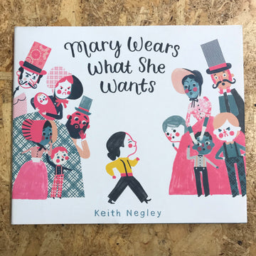 Mary Wears What She Wants | Keith Negley