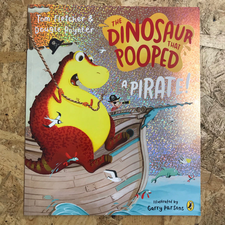 The Dinosaur That Pooped A Pirate! | Tom Fletcher & Dougie Poynter