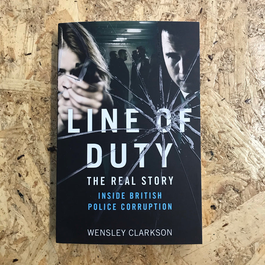 Line Of Duty: The Real Story | Wensley Clarkson
