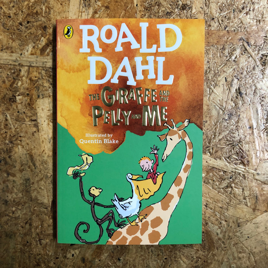The Giraffe, The Pelly And Me | Roald Dahl – Pigeon Books