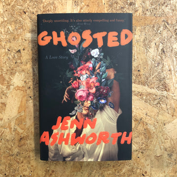 Ghosted | Jenn Ashworth