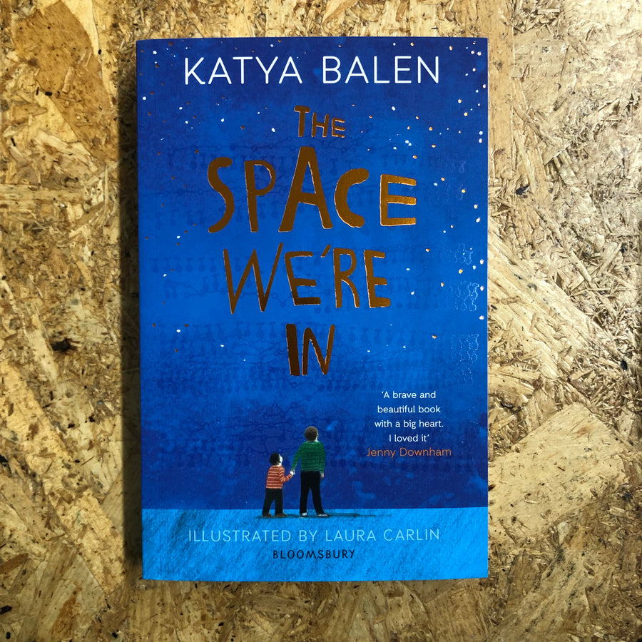 The Space We’re In | Katya Balen