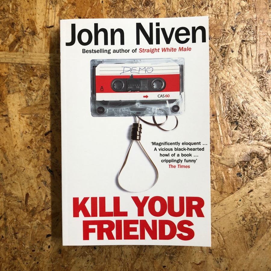 Kill Your Friends | John Niven