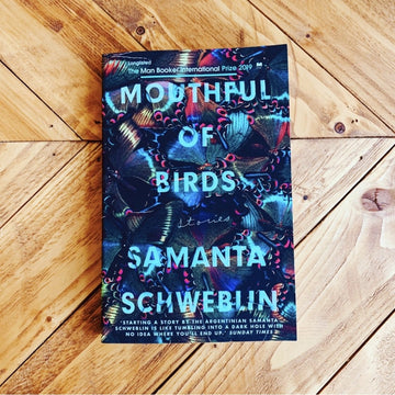 Mouthful Of Birds | Samanta Schweblin