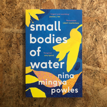 Small Bodies Of Water | Nina Mingya Powles