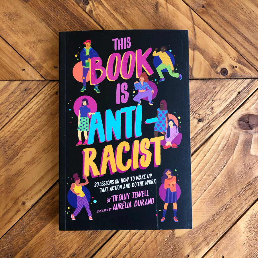 This Book Is Anti-Racist | Tiffany Jewell