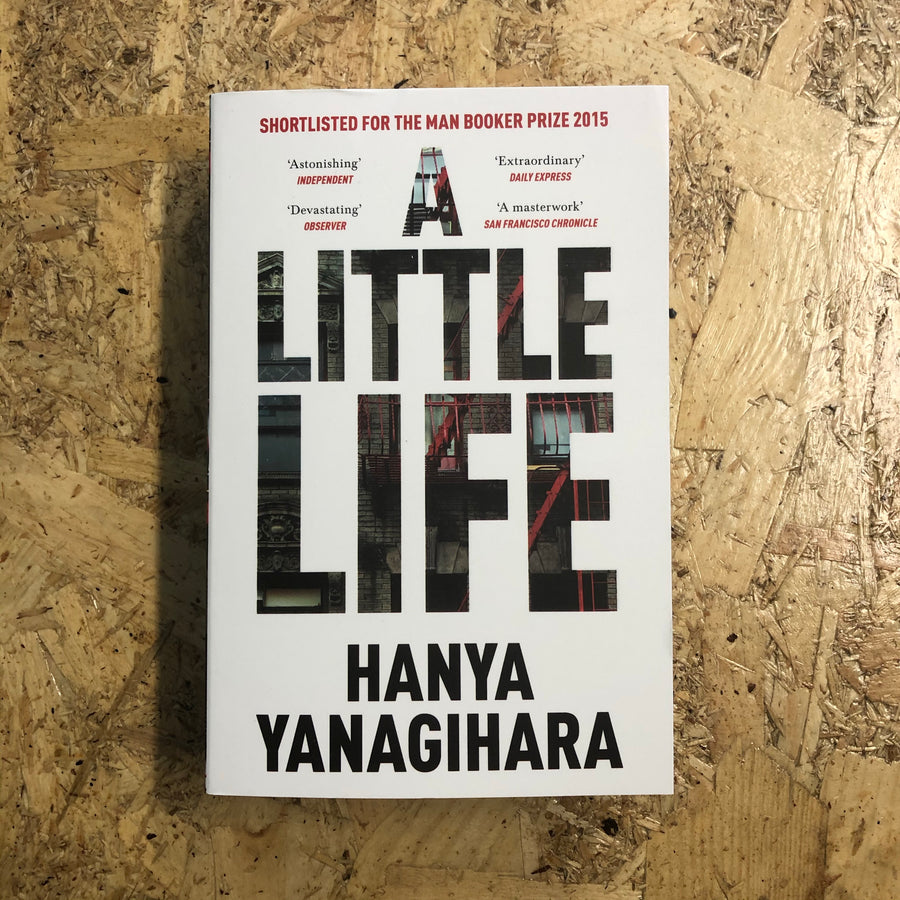 A Little Life | Hanya Yanagihara