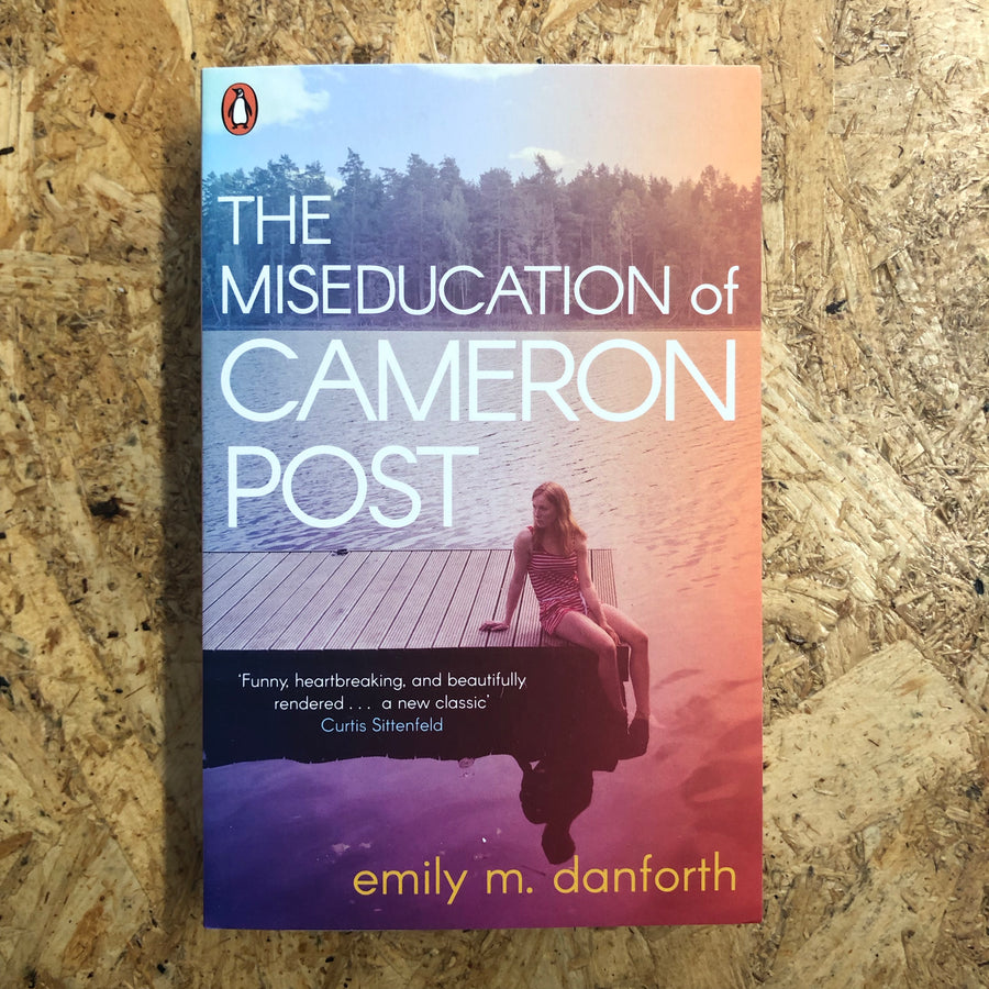 The Miseducation Of Cameron Post | Emily M. Danforth