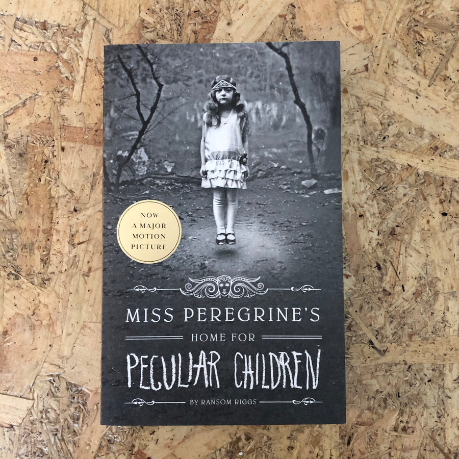 Miss Peregrine’s Home For Peculiar Children | Ransom Riggs