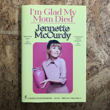 I’m Glad My Mom Died | Jennette McCurdy
