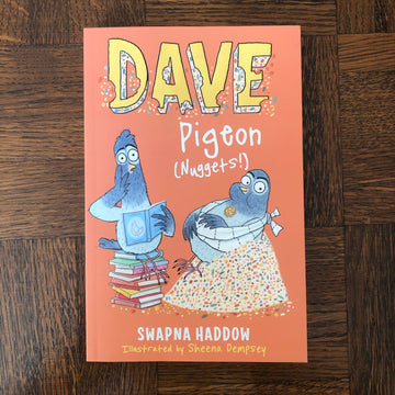 Dave Pigeon (Nuggets!) | Swapna Haddow