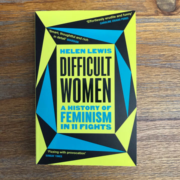 Difficult Women | Helen Lewis