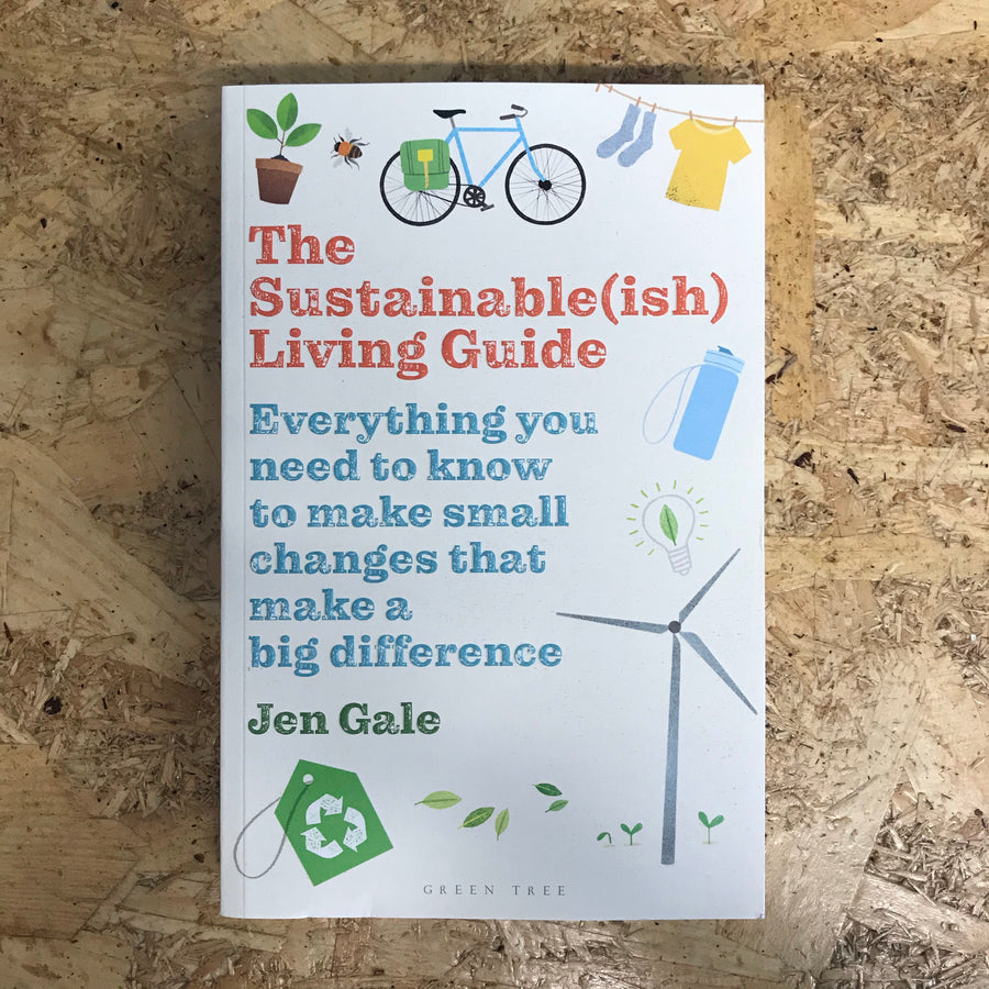 The Sustainable(ish) Living Guide | Jen Gale