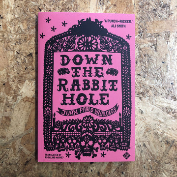Down The Rabbit Hole | Juan Pablo Villalobos