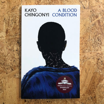 A Blood Condition | Kayo Chingonyi