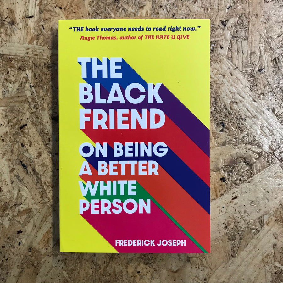 The Black Friend... On Being A Better White Person | Frederick Joseph