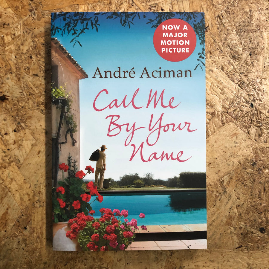 Call Me By Your Name | André Aciman